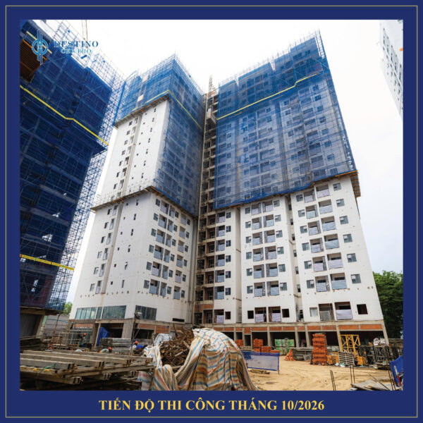 DESTINO CENTRO THÁNG 10/2026 - TĂNG TỐC HOÀN THIỆN, TIẾN GẦN NGÀY ĐÓN NHỮNG CƯ DÂN ĐẦU TIÊN 37 39