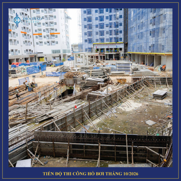 DESTINO CENTRO THÁNG 10/2026 - TĂNG TỐC HOÀN THIỆN, TIẾN GẦN NGÀY ĐÓN NHỮNG CƯ DÂN ĐẦU TIÊN 39 44