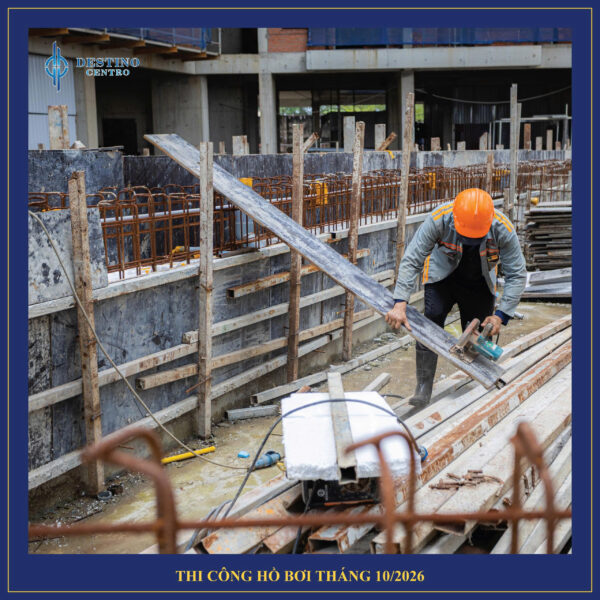 DESTINO CENTRO THÁNG 10/2026 - TĂNG TỐC HOÀN THIỆN, TIẾN GẦN NGÀY ĐÓN NHỮNG CƯ DÂN ĐẦU TIÊN 40 45